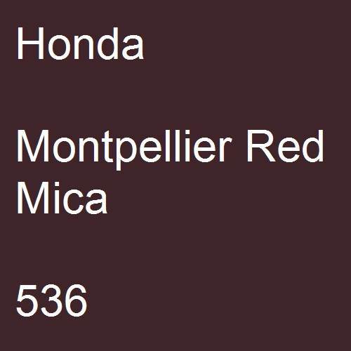 Honda, Montpellier Red Mica, 536.